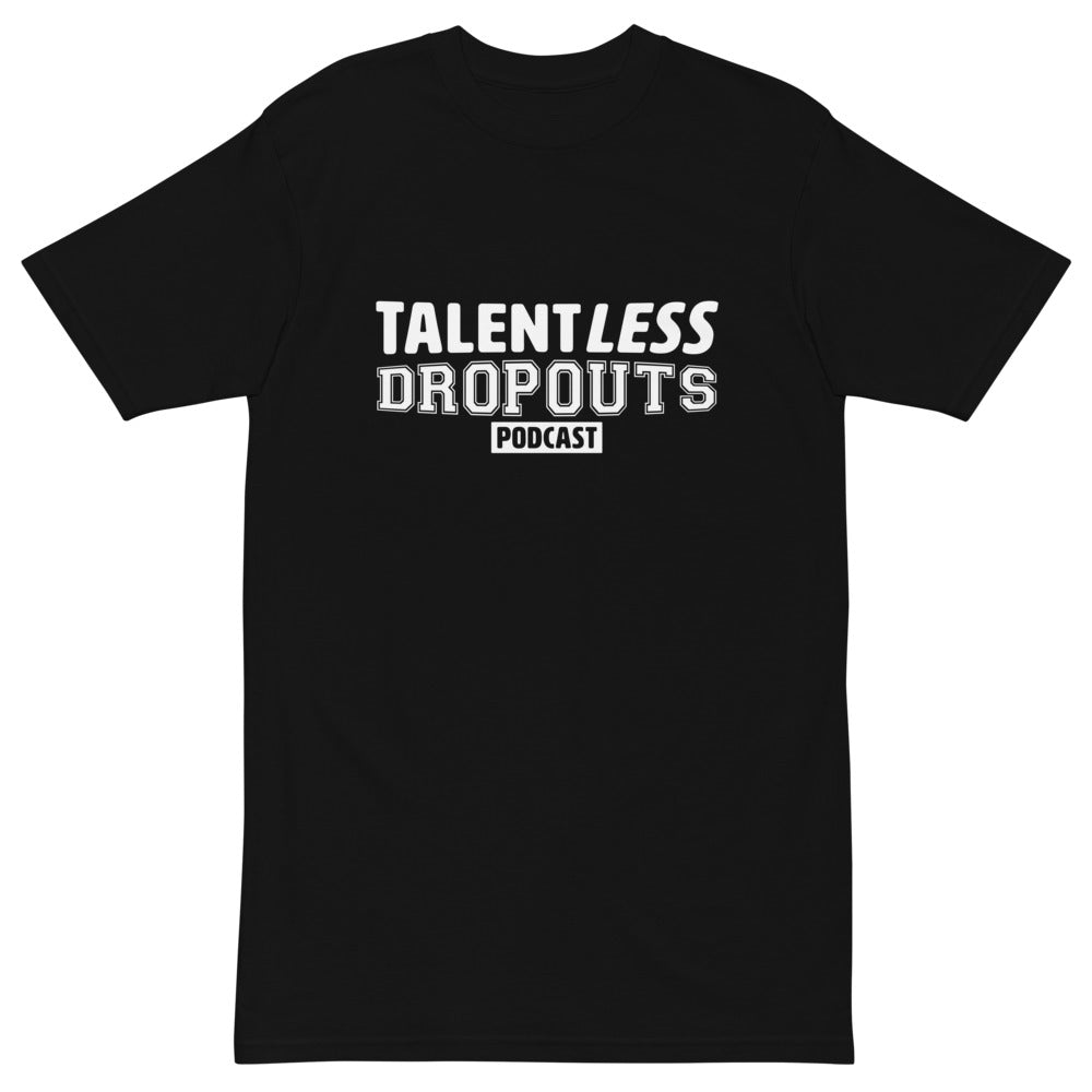 Talentless Dropouts T-Shirt